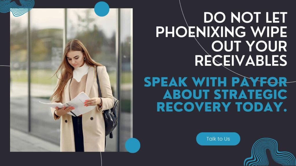 do not let phoenixing wipe out your recievables